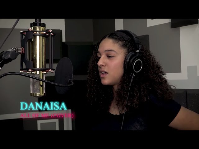 Danaisa – All Of Me (Cover)