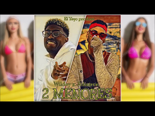 Wildey – 2 Menores ft. Johayron