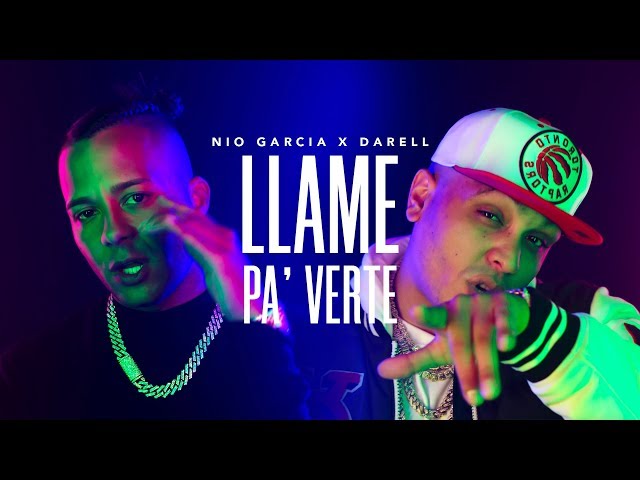 Nio Garcia & Darell – Llame Pa Verte (Video Oficial)