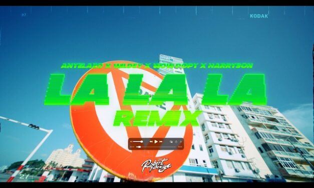 LA LA LA REMIX, WILDEY X ANYELAZO X WOW POPY X HARRYSON