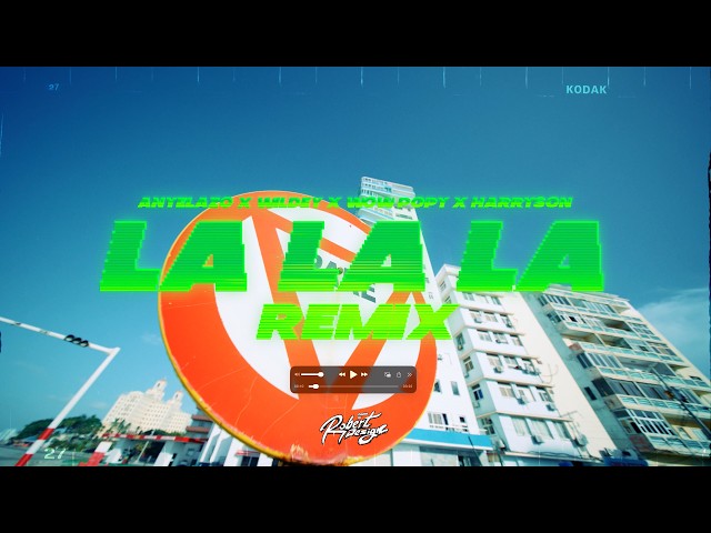 LA LA LA REMIX, WILDEY X ANYELAZO X WOW POPY X HARRYSON