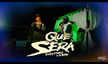 QUE SERA – Wildey X Baby Maikol