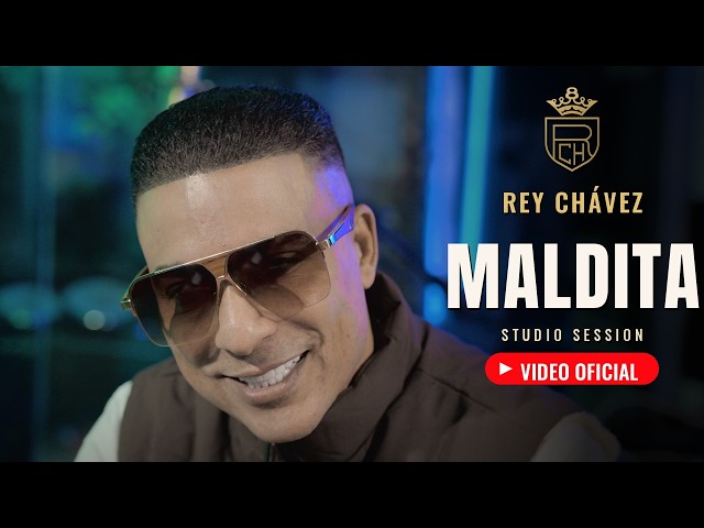 Rey Chavez – Maldita (Video Oficial)