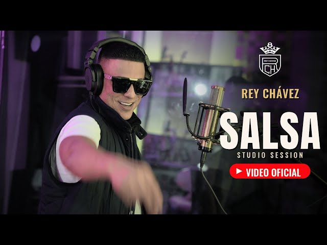 Rey Chávez – Salsa (Video Oficial)